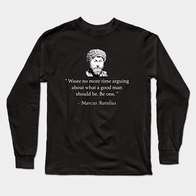 Marcus Aurelius Quote Long Sleeve T-Shirt by StudiousStoic